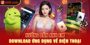 huong-dan-anh-em-tai-app-j88-ve-dien-thoai