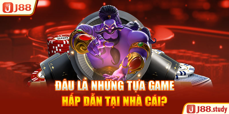 dau-la-nhung-tua-game-hap-dan-tai-nha-cai-