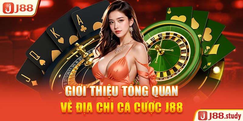 gioi-thieu-tong-quan-ve-dia-chi-ca-cuoc-j88